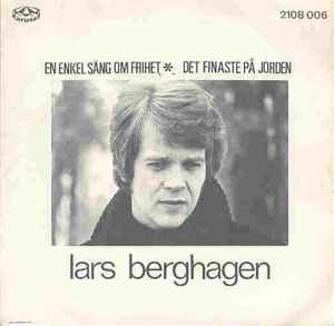 Lars Berghagen - En Enkel Sång Om Frihet / Det Finaste På Jorden