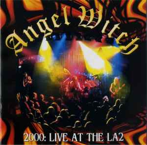 Angel Witch – 2000: Live At The LA2 (2000, CD) - Discogs