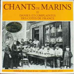 Pochette de l'album Various - Chants De Marins 2 : Danses Et Complaintes Des Côtes De France