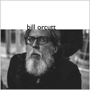 Bill Orcutt - Bill Orcutt album cover