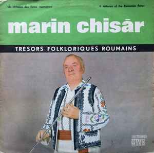 Marin Chisăr - Un Virtuose Des Flûtes Roumaines = A Virtuoso Of The Romanian Flutes album cover