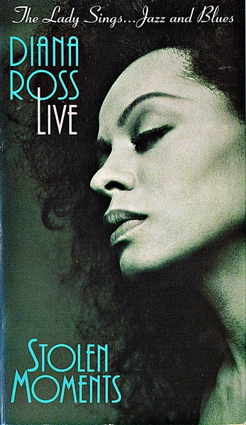 Diana Ross – Diana Ross Live - Stolen Moments: The Lady Sings