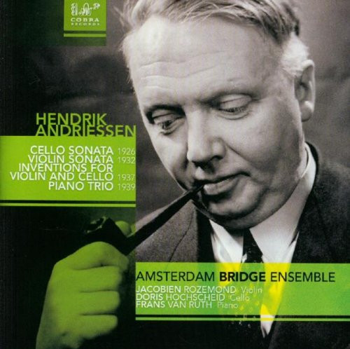 descargar álbum Hendrik Andriessen, Amsterdam Bridge Ensemble, Jacobien Rozemond, Doris Hochscheid, Frans Van Ruth - Four Compositions