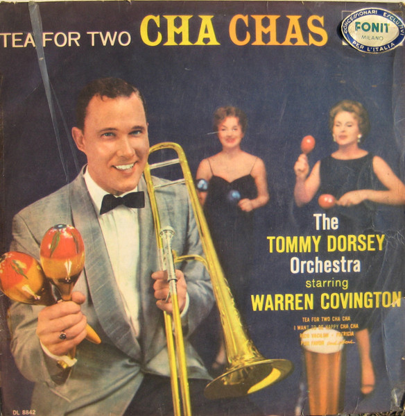 The Tommy Dorsey Orchestra Starring Warren Covington Tea For Two