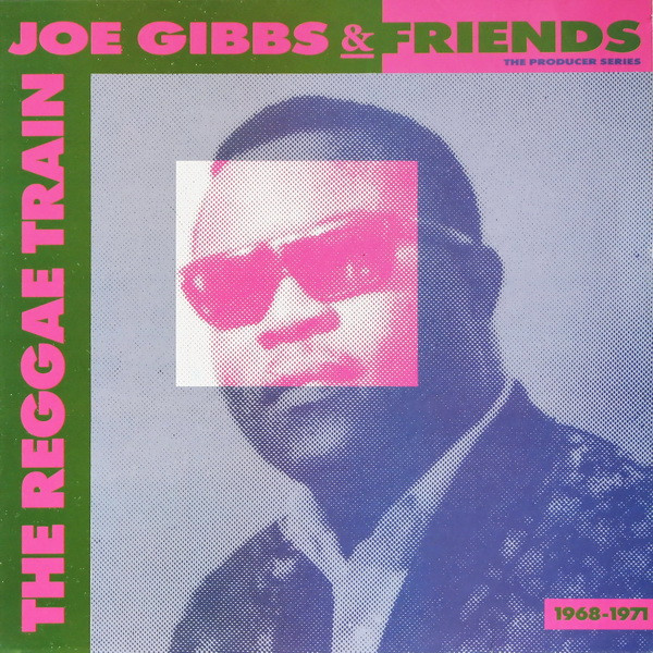 Album herunterladen Joe Gibbs & Various - The Reggae Train 1968 1971