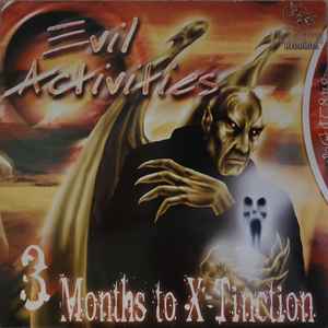 3 Months To X-Tinction - Evil Activities
