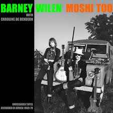 Barney Wilen - Moshi Too - Unreleased Tapes Recorded In Africa 1969-70 album cover