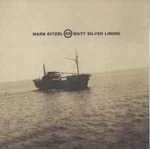 60 Watt Silver Lining - Mark Eitzel