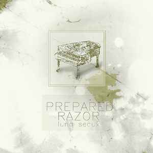 Luna Seaux - Prepared Razor album cover