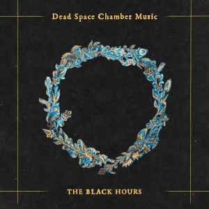 Dead Space Chamber Music - The Black Hours album cover