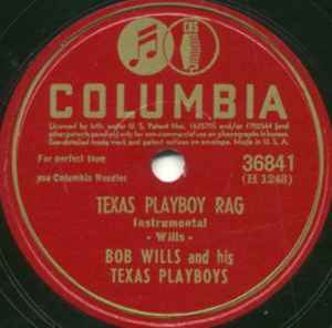 Bob Wills & His Texas Playboys - Texas Playboy Rag / Silver Dew On The Blue Grass Tonight album cover