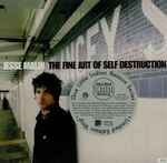 Cover of The Fine Art Of Self Destruction, 2008, Vinyl