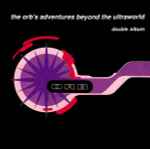 Cover of The Orb's Adventures Beyond The Ultraworld, 2006-07-17, File