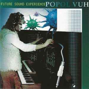 Popol Vuh - Future Sound Experience