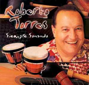Roberto Torres - Siempre Sonando album cover