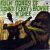 Sonny Terry & Brownie McGhee - Folk Songs Of Sonny Terry & Brownie McGhee