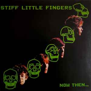 Stiff Little Fingers – Now Then... (1982, Vinyl) - Discogs