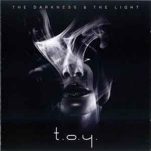 The Darkness & The Light - T.O.Y.