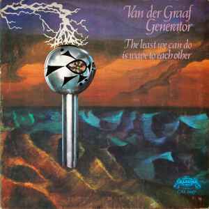 Van Der Graaf Generator - The Least We Can Do Is Wave To Each Other album cover