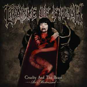 Cruelty And The Beast (Re-Mistressed) - Cradle Of Filth
