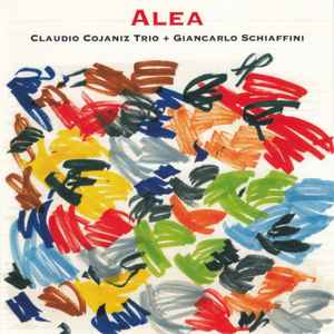 Claudio Cojaniz Trio - Alea album cover