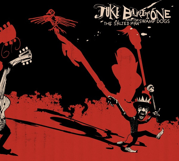 descargar álbum Juke Baritone And The Swamp Dogs - The Salted Man