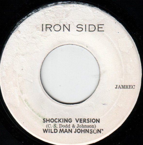 Im & Count Ossie / Wild Man Johnson - Right On Rasta/Shocking