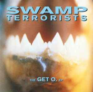 Swamp Terrorists - The Get O. EP