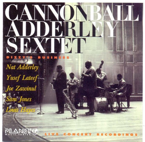 Cannonball Adderley Sextet – Dizzy's Business (2006, CD) - Discogs