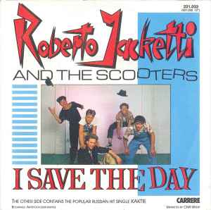 Roberto Jacketti & The Scooters - I Save The Day