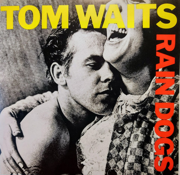 Tom Waits – Rain Dogs (CD) - Discogs