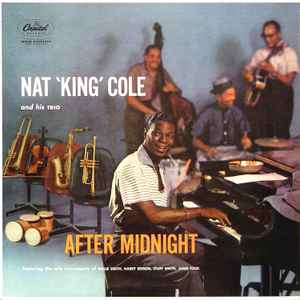 Nat 'King' Cole And His Trio – After Midnight - Complete Session