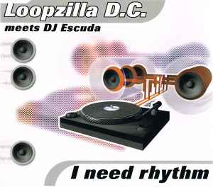 Portada de album Loopzilla D.C. - I Need Rhythm