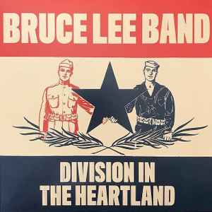 The Bruce Lee Band - Division In The Heartland