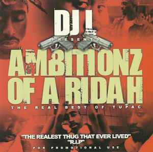 DJ L (2) - Ambitionz Of A Ridah - The Real Best Of Tupac album cover