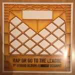 Cover of Rap Or Go To The League, 2019, Vinyl