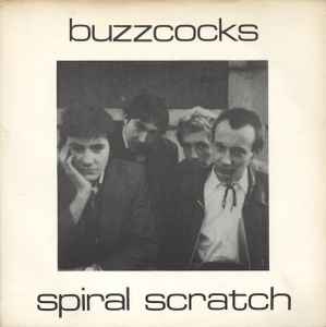 Spiral Scratch - Buzzcocks