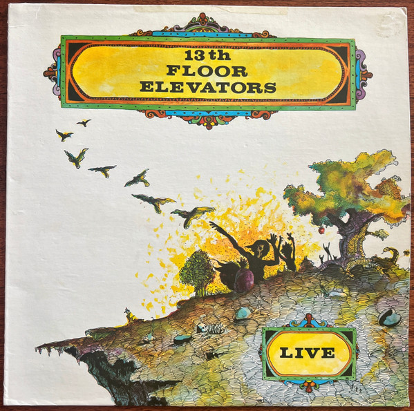 13th Floor Elevators – Live (1968, Vinyl) - Discogs