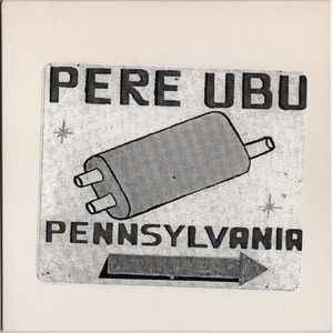Pere Ubu - Pennsylvania album cover