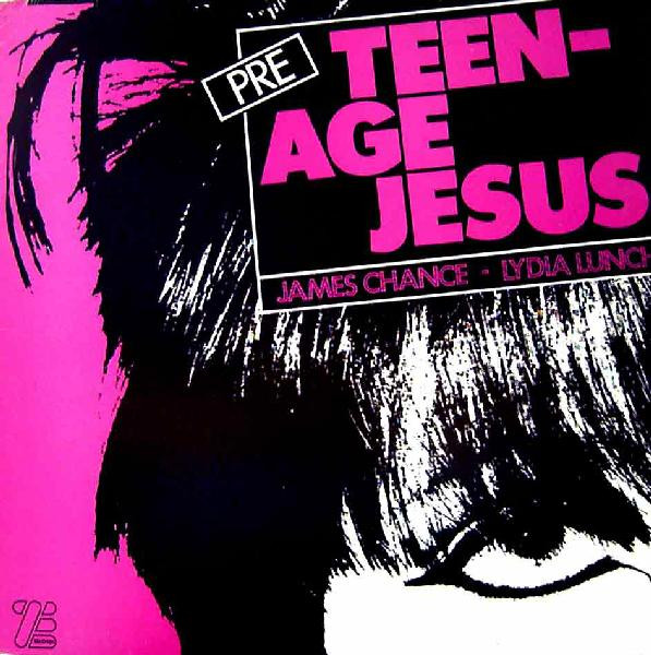 Teenage Jesus And The Jerks – Pre Teenage Jesus And The Jerks 