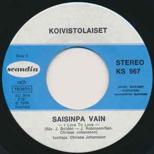 Koivistolaiset - Saisinpa Vain album cover