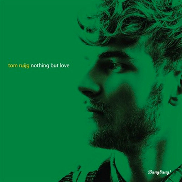 Album herunterladen Tom Ruijg - Nothing But Love