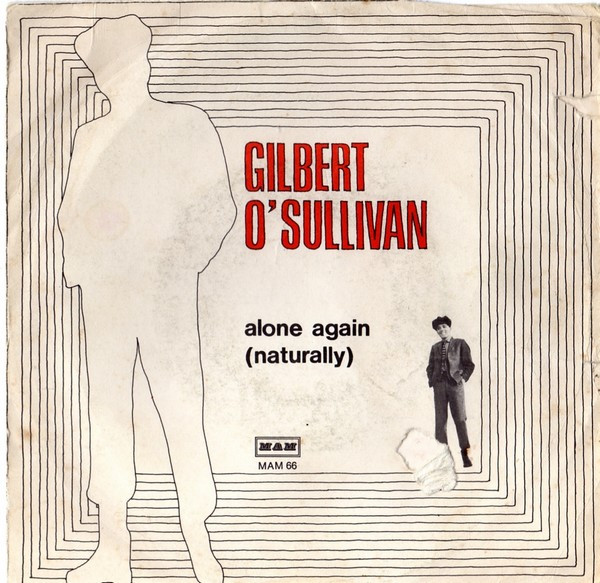 Alone Again (Naturally) Single MAM 66 Y 50 (1972) - O'Sullivan, Gilbert -  LastDodo