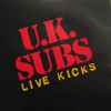 U.K. Subs* - Live Kicks