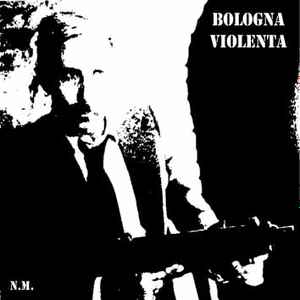 Bologna Violenta - Bologna Violenta album cover