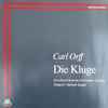 Carl Orff - Rundfunk-Sinfonie-Orchester Leipzig Dirigent: Herbert Kegel - Die Kluge
