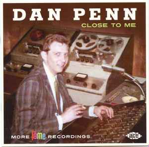 Close To Me (More Fame Recordings) - Dan Penn