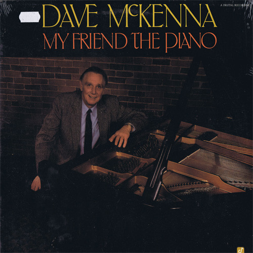 Dave McKenna – My Friend The Piano