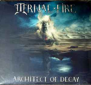 Eternal Fire (3) - Architect Of Decay album cover