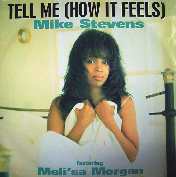 Mike Stevens Featuring Meli'sa Morgan – Tell Me (How It